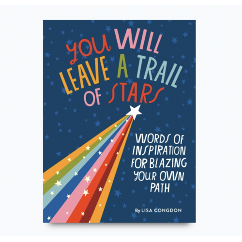You Will Leave A Trail of Stars